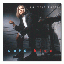 패트리샤 바버 / 까페 블루 ; Patricia Barber / Cafe Blue (수입)