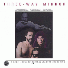 모레이라, 푸림, 패럴 / 쓰리 웨이 미러 ; Airto Moreira, Flora Purim, Joe Farrell / Three Way Mirror (수입)